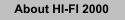 About HI-FI 2000